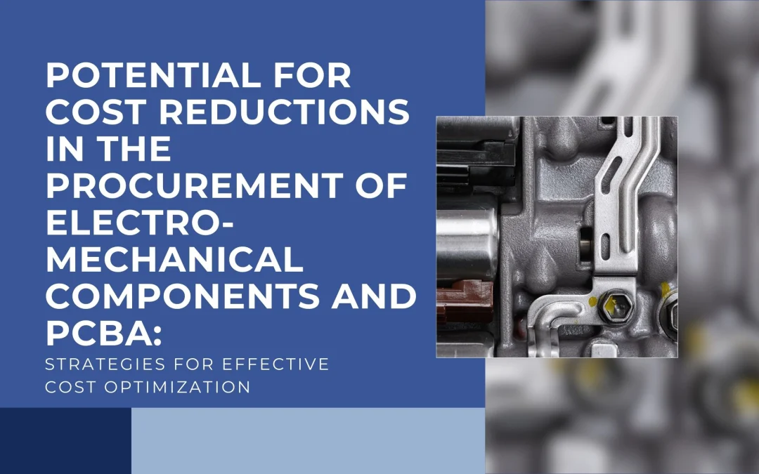 in the Procurement of Electromechanical Components and PCBA